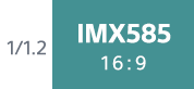 New 1/1.2 IMX585 16:9